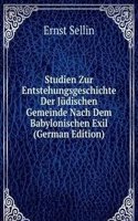 Studien Zur Entstehungsgeschichte Der Judischen Gemeinde Nach Dem Babylonischen Exil (German Edition)