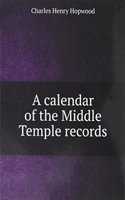 calendar of the Middle Temple records