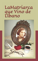 La Matriarca que Vino de Libano
