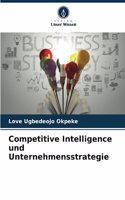 Competitive Intelligence und Unternehmensstrategie