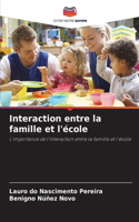 Interaction entre la famille et l'école