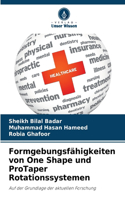 Formgebungsfähigkeiten von One Shape und ProTaper Rotationssystemen