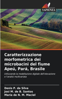 Caratterizzazione morfometrica dei microbacini del fiume Apeú, Pará, Brasile