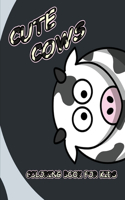 Cute Cows Coloring Book For Kids/Toddlers