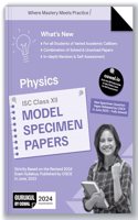 Isc Model Specimen Papers Physics - Class XII 2024 Examination