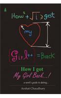 How I Got My Girl Back