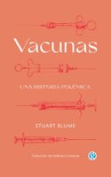 Vacunas: Una historia polemica
