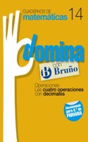 Cuadernos Domina Matematicas 14 Operaciones. Las cuatro operaciones con decimales