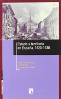 Estado y territorio en Espana, 1820-1930 : la formacion del paisaje nacional