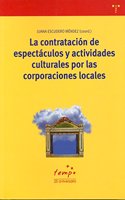 La Contratacion de Espectaculos y Actividades Culturales Por Las Corporaciones Locales