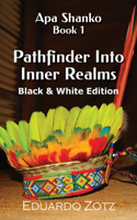 Pathfinder Into Inner Realms: Black and White Edition