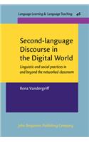 Second-Language Discourse in the Digital World: Linguistic and Social Practices in and Beyond the Networked Classroom