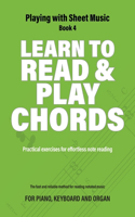 Learn to Read and Play Chords: Practical exercises for effortless note reading(4 Playing with Sheet Music)