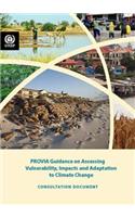 PROVIA guidance on assessing vulnerability, impacts and adaptation to climate change