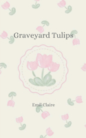 Graveyard tulips