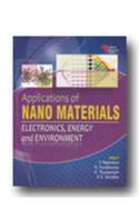 Applications Of Nano Materials : Electronics, Energy And Environment