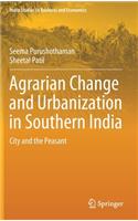 Agrarian Change and Urbanization in Southern India