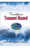 Caribbean Tsunami Hazard - Proceedings of the Nsf Caribbean Tsunami Workshop