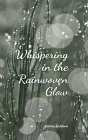 Whispering in the Rainwoven Glow