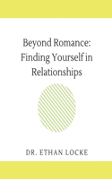 Beyond Romance