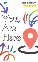 You, Are Here