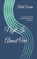 Night Is Almost Over