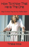 How To Know That He Is The One