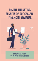 Digital Marketing Secrets Of Successful Financial Advisors