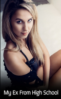 My Ex From High School