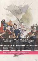 William Tell Told Again