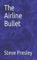 The Airline Bullet