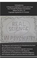 Schizophrenia A Diagnosis Looking for a Cause and a Cure Your Seventh Psychiatric Consultation