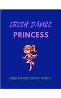 IRISH DANCE PRINCESS - Irish Dance Comic Book