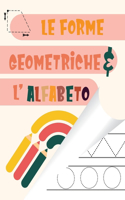 Le Forme Geometriche & L' Alfabeto