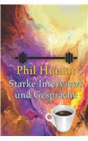 Starke Interviews und Gespräche