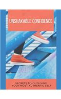 Unshakable Confidence