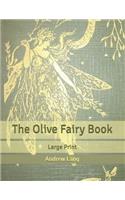 The Olive Fairy Book: Large Print