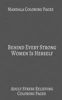 Mandala Coloring book Behind Every Strong Women Is Herself