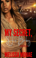 My Secret, His Baby: A Novella