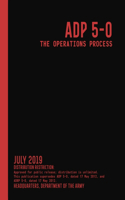 ADP 5-0 The Operations Process (July 2019)