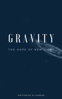 Gravity: The Hope Of New Light