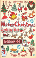 Merry Christmas Coloring Book For Kids Ages 4-8