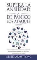 Supera la ansiedad y los ataques de pánico (2 en 1)