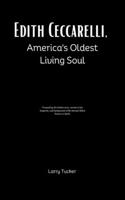 Edith Ceccarelli, America's Oldest Living Soul