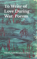 To Write of Love During War