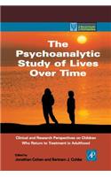 The Psychoanalytic Study of Lives Over Time