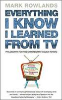Everything I Know I Learned From TV
