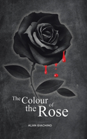 The Colour of the Rose