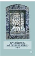 Islam, Modernity, and the Human Sciences