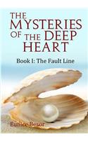 Mysteries of the Deep Heart Book I: The Fault Line